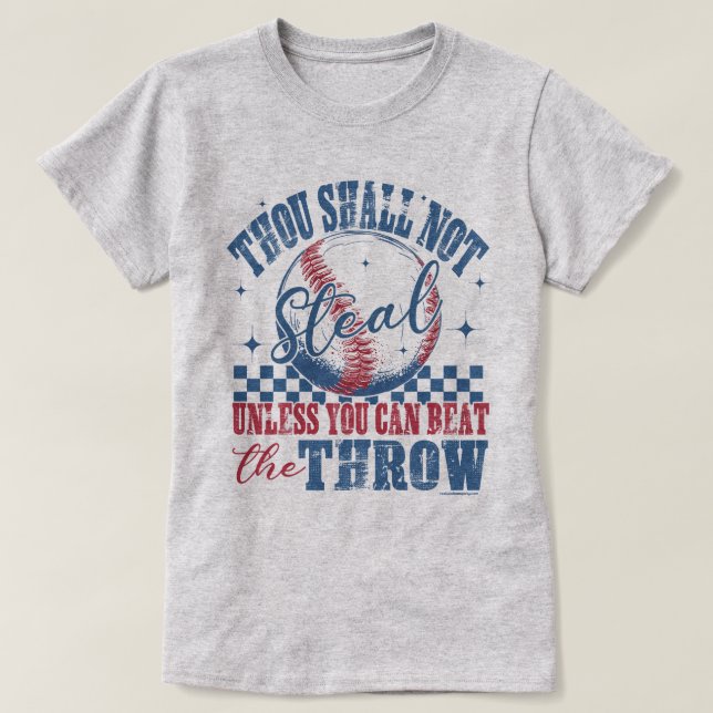 Rolig Baseball Grafik T-Shirt - Du Måste Inte Stjä (Design framsida)