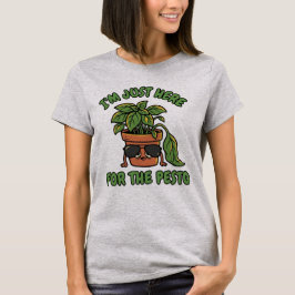 Rolig Basilika Växt Pesto Älskare - Här för Pesto T Shirt