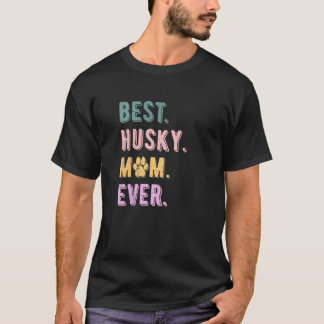 Rolig Bästa Husky Mamma Någonsin Kvinnors Siberian T Shirt