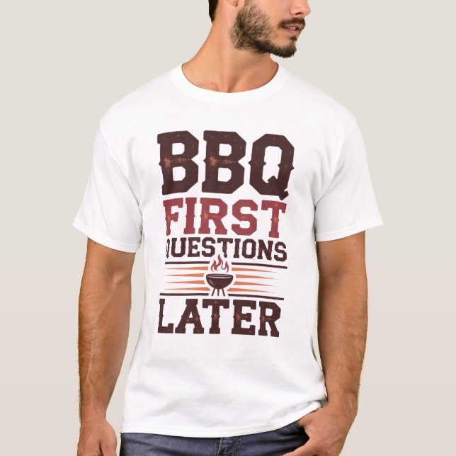 Rolig BBQ Första Frågor Senare Pitmaster Grill T Shirt (Framsida)