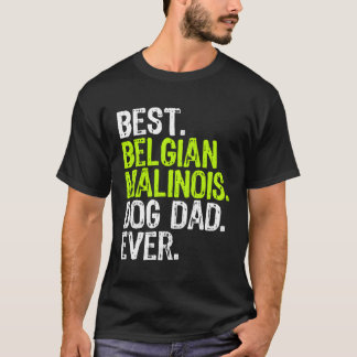 Rolig Belgiansk Malinois Hund Pappa Fadersdag T Shirt