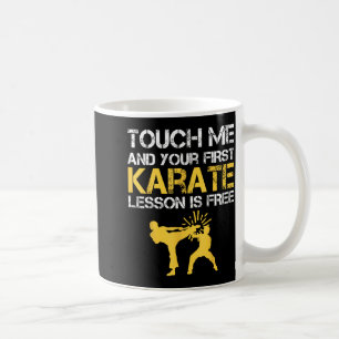 Rolig Berör Mig Och Din Första Karatelektion Är Kaffemugg