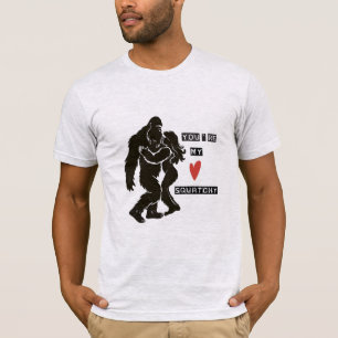 Rolig BigFoot “Du är min Squatchy” Romantisk Par T Shirt