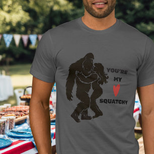 Rolig BigFoot “Du är min Squatchy” Romantisk Par T Shirt