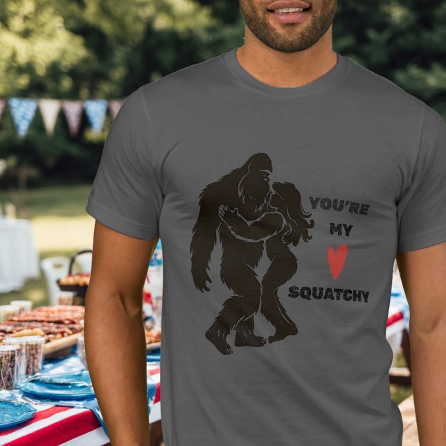 Rolig BigFoot “Du är min Squatchy” Romantisk Par T Shirt (Skapare uppladdad)