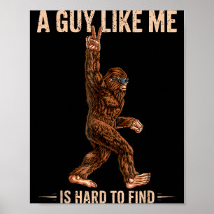 Rolig Bigfoot En Kille Som Jag Är Svår Att Hitta I Poster