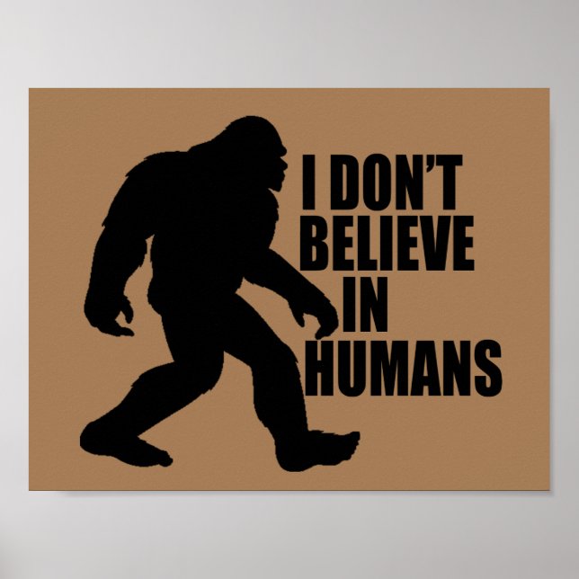 Rolig Bigfoot - Jag tror inte på människor    Poster (Framsidan)