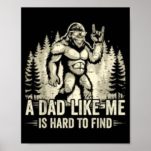 Rolig bigfoot rocka en pappa som är svår att hitta poster