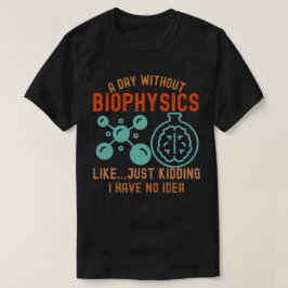 Rolig biofysik, jag älskar biofysik3 t shirt