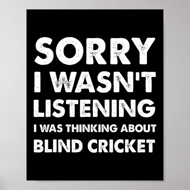 Rolig Blind-cricket Ursäkta jag lyssnade inte Blin Poster (Framsidan)
