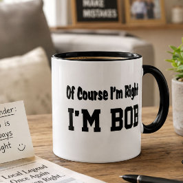 Rolig Bob Kaffemug – Naturligtvis har jag rätt, DE Mugg