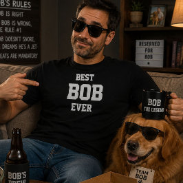 Rolig Bob Personlig Bästa Bob Någonsin Födelsedag T Shirt