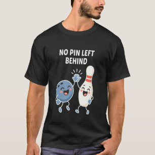 Rolig bowling, ingen kägla kvar t shirt