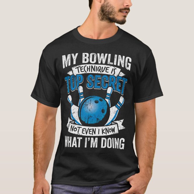 Rolig Bowling Min Bowlingteknik Är Toppen T Shirt (Framsida)