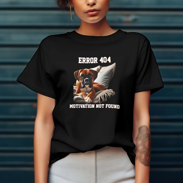 Rolig Boxer Hund Fel 404 T Shirt (Skapare uppladdad)