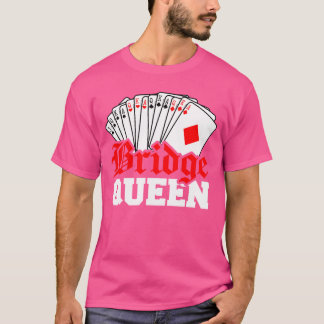 Rolig Bridgekortspelgåva Älskare Bridge Drottning T Shirt