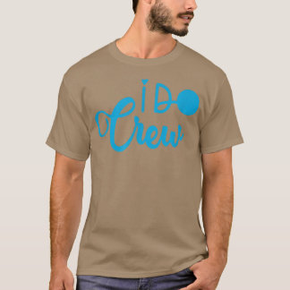 Rolig Brudtärna Brud Sista Chansen Fest I Do Cre T Shirt