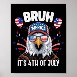 Rolig Bruh Fjärde 4:e Juli Örn Amerikansk Poster