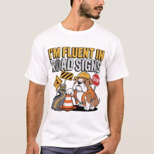 Rolig Bulldog Byggnadsarbetare Vägsignal Skämt T Shirt