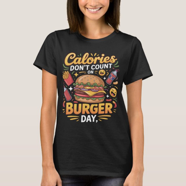 Rolig Burgerdags Kalori Citat T-Shirt Design (Framsida)