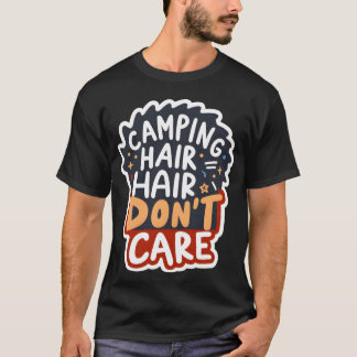 Rolig Camping Frisyr Spelar Ingen Roll T Shirt