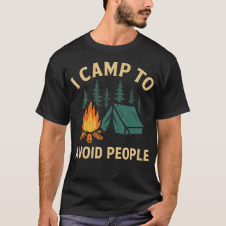 Rolig Camping Jag Campar För Att Undvika Människor T Shirt