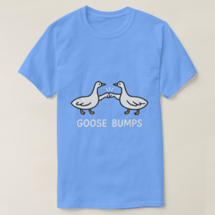 Rolig Cartoon om Gäss med Gåshud Gäss som Knuffa T Shirt
