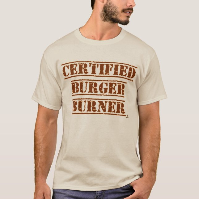 Rolig certifierad hamburgare brännare BBQ slogan T Shirt (Framsida)