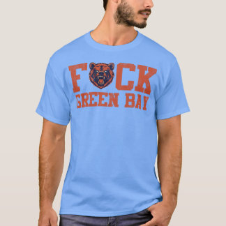 Rolig Chicago Bears Parodi F ck Green Bay FGB M106 T Shirt