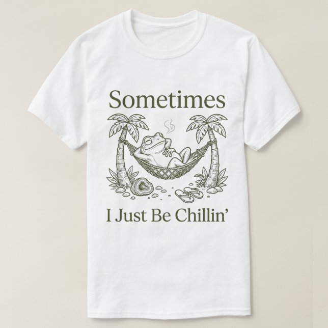 Rolig Chillin Groda Hammock Strand Tropisk Citat A T Shirt (Design framsida)