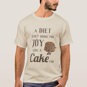 Rolig chokladtårtsdieteringscitat t shirt