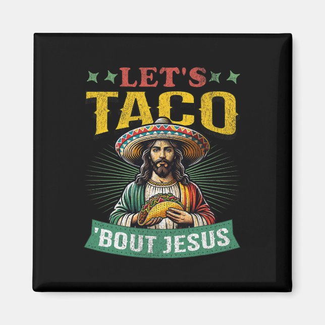 Rolig Cinco De Mayo Låt oss taco prata om Jesus me Magnet (Framsidan)