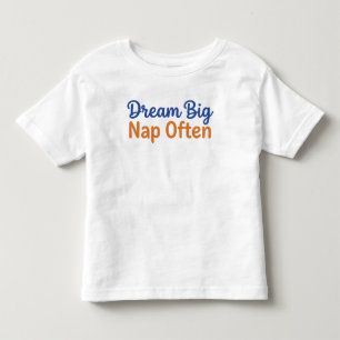 Rolig Citat för Småbarn Dröm Stort Sov ofta Lekful T Shirt