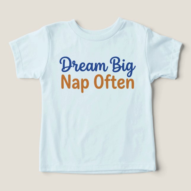 Rolig Citat för Småbarn Dröm Stort Sov ofta Lekful T Shirt (Design Framsida)
