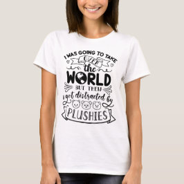 Rolig Citat För Söta Plyschälskare & Samlare  T Shirt