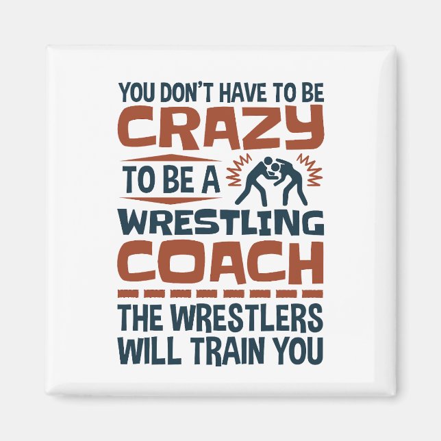 Rolig Citat Från Galen Wrestlingtränare Magnet (Framsidan)