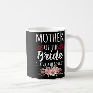 Rolig Citat Mamma Till Bruden Jag Älskade Henne Fö Kaffemugg