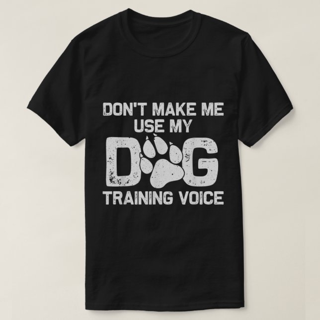 Rolig Citat om Hundträning T Shirt (Design framsida)