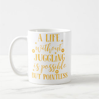 Rolig Citat om Kvinnors Livs Jugglande Kaffemugg