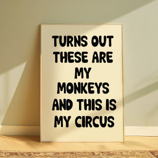 Rolig Citat Poster “Min apor Min cirkus” Väggkonst