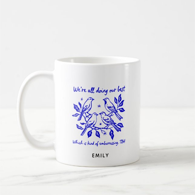 Rolig Citat Som Gör Vårt Bästa Sarkastiska Fåglar Kaffemugg (Vänster)