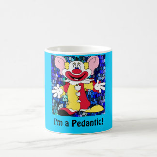 Rolig clown, I-förmiddag ett pedantiskt! Kaffemugg