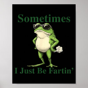 Rolig Cool Groda Grafik Ibland Bara Fartar Jag Poster
