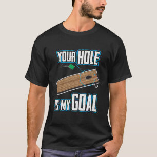 Rolig Cornhole skjorta - ditt hål är mitt mål T Shirt
