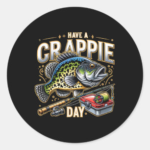 Rolig Crappie Fiske Humor Skämt Ha En Crappie Da Runt Klistermärke