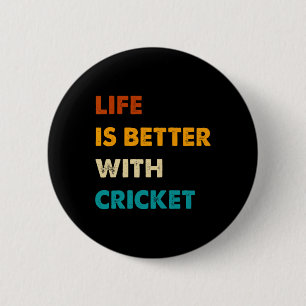 Rolig Crickett Livet Är Bättre Med Cricket Knapp