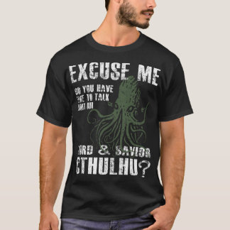 Rolig Cthulhu Ursäkta Mig vän T Shirt