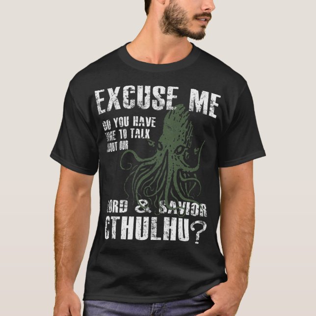 Rolig Cthulhu Ursäkta Mig vän T Shirt (Framsida)