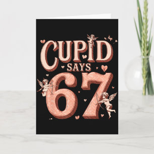 Rolig Cupid Säger 67 Alla Hjärtans Dag Six Seven M Kort