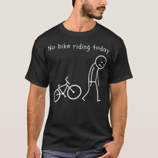 Rolig Cykelhumor Ingen Cykelåkning Idag Cykel Kärl T Shirt